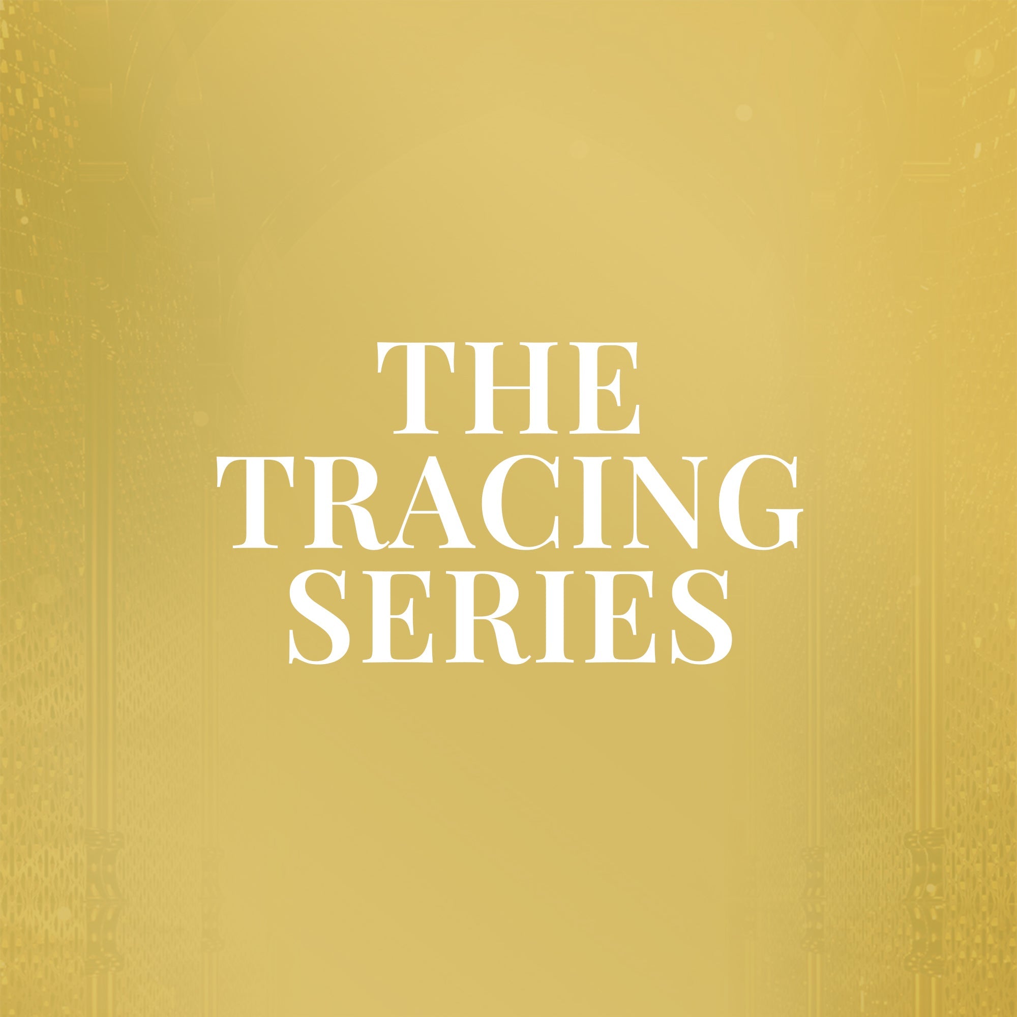 The Tracing Series